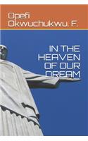 In the Heaven of Our Dream