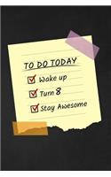 To Do Today Turn 8: 8 Years Old Funny Gift For Boys & Girls Happy 8th Birthday