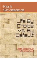 Life By Choice Vs. By Default