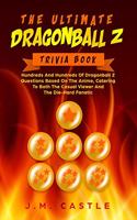 Ultimate Dragonball Z Trivia Book