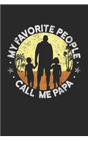 My Favorite People Call me Papa