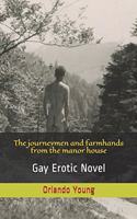 journeymen and farmhands from the manor house: Gay Erotic Novel