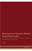 Reversing Your Myostatin-Related Muscle Hypertrophy: The 30 Day Journal for Raw Vegan Plant-Based Detoxification & Regeneration with Information & Tips (Updated Edition) Volume 1