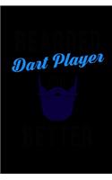 Bearded Dart Players Do It Better