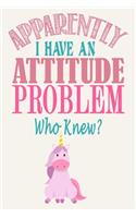 Apparently I Have An Attitude Problem - Who Knew?