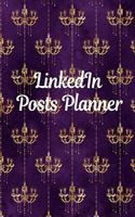 LinkedIn Posts Planner: Organizer to Plan All Your Posts & Content