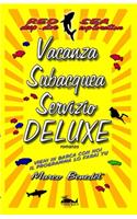 Vacanza Subacquea Servizio DELUXE