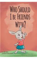 Who Should I be Friends With?