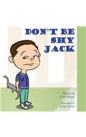 Don't Be Shy Jack