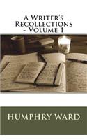 A Writer's Recollections - Volume 1