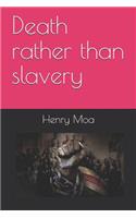 Death rather than slavery