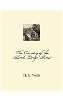 The Country of the Blind: Large Print