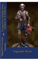 El Ingenioso Hidalgo Don Quijote de la Mancha: Segunda Parte