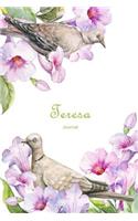 Teresa Journal: Personalized Name Journal or Diary Notebook for Women to Write In, Birds and Flowers (Gift Journal)