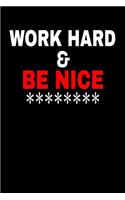 Work Hard & Be Nice