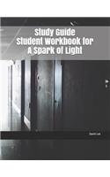 Study Guide Student Workbook for a Spark of Light