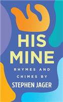 His Mine: Rhymes and Chimes