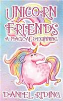 Unicorn Friends: A Magical Beginning(1 Unicorn Friends)