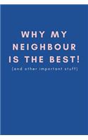 Why My Neighbour Is the Best! (and Other Important Stuff)