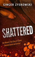 Shattered