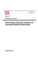 Engineering and Design: Time-History Dynamic Analysis of Concrete Hydraulic Structures (Engineer Manual EM 1110-2-6051)