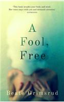 A Fool, Free