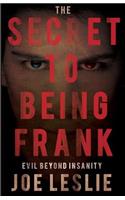 The Secret to Being Frank: Evil beyond Insanity