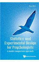 Statistics and Experimental Design for Psychologists: A Model Comparison Approach: A Model Comparison Approach