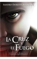 Cruz Y El Fuego
