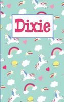 Dixie: Personalized Named Unicorn Journal Notebook Pretty Magical Rainbows & Hearts Cover for Women and Girls Lined Pages