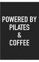Powered by Pilates and Coffee: A 6x9 Inch Matte Softcover Journal Notebook with 120 Blank Lined Pages and a Funny Caffeine Loving Cover Slogan