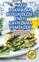 Hafİf Lokmalar, Büyük Lezzet En İyİ Zayiflama Yemeklerİ