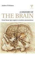 A History of the Brain: From Stone Age surgery to modern neuroscience(English)