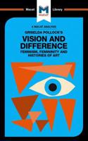 Analysis of Griselda Pollock's Vision and Difference