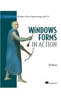 Windows Forms in Action: Second Edition of Windows Forms Programming with C#