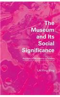 Museum and Its Social Significance