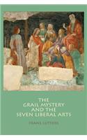 Grail Mystery and the Seven Liberal Arts