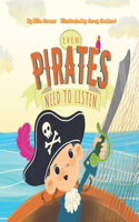 Even Pirates Need to Listen