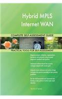 Hybrid MPLS Internet WAN Complete Self-Assessment Guide