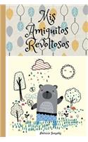 Mis Amiguitos Revoltosos 2a Edición