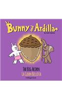 Bunny and Ardilla The Big Acorn
