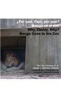 Why, Daddy, Why? Mango Goes to the Zoo