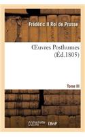 Oeuvres Postumes de Frédéric II, Roi de Prusse T03