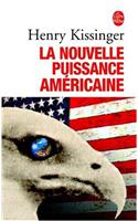 La Nouvelle Puissance Americaine