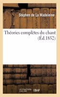 Théories complètes du chant
