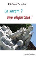 La sacem ? une oligarchie !: (French)