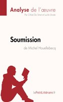 Soumission de Michel Houellebecq (Fiche de lecture): Analyse complète et résumé détaillé de l'oeuvre