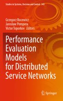 Performance Evaluation Models for Distributed Service Networks