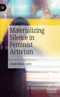 Materializing Silence in Feminist Activism