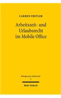 Arbeitszeit- und Urlaubsrecht im Mobile Office